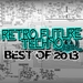 Retro Future Techno Best Of 2013