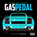 Gas Pedal (Explicit Dave Aud? Remixes)