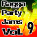 Ragga Party Jams Vol 9