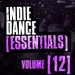Indie Dance Essentials Vol 12