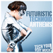 Futuristic Technoid Anthems