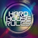 Hard House Rules!