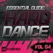 Essential Guide: Hard Dance Vol 04