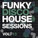 Funky Disco House Sessions Vol 13