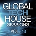 Global Tech House Sessions Vol 13