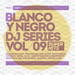 Blanco Y Negro DJ Series Vol 9 Super Hits
