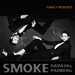 Smoke (Family remixes)