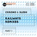 Railways Remixes Part 1