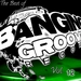 The Best Of Banging Grooves Records Vol 12