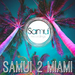 Samui Recordings presents Samui 2 Miami