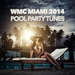 Wmc Miami 2014: Pool Party Tunes