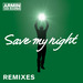 Save My Night: Remixes