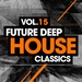 Future Deep House Classics Vol 15
