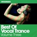 Best Of Vocal Trance Volume Three