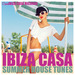 Ibiza Casa: Summer House Tunes
