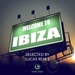 Welcome To Ibiza (Selected By Lucas Reyes)