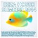 Ibiza House Summer 2014
