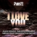 I Love You (Alex Marx, NEON Project & Neiva Remix)