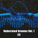 Underrated Grooves Vol 1