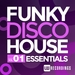 Funky Disco House Essentials Vol 1