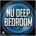 Nu Deep Bedroom Vol 1