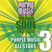 There Is Soul In My House: Purple Music All-Stars 3