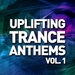 Uplifting Trance Anthems Vol 1