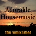 Adorable Housemusic: Organic Deephouse Meets Inspiring Proghouse (Best Ibiza To Hot Miami Beach Tunes Compilation In Key Ab)