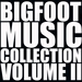 Bigfoot Music Collection Vol 2