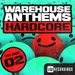Warehouse Anthems: Hardcore Volume 2