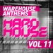 Warehouse Anthems - Hard House Vol 11