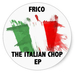 The Italian Chop EP