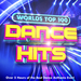 Worlds Top 100 Dance Hits: Over 5 Hours Of The Best Dance Anthems Ever