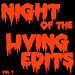 Night Of The Living Edits Vol 1