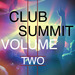 Club Summit Vol 2