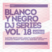 Blanco Y Negro DJ Series Vol 18 (acapellas special edition)