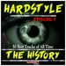Hardstyle The History Vol 1 (50 Best Tracks Of All Time)