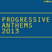 Progressive Anthems 2013