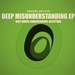 Deep Misunderstanding EP (Deep House Underground Selection)