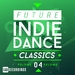 Future Indie Dance Classics Vol 4