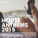 House Anthems 2015 deluxe version