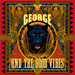 George & The Good Vibes