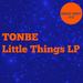 Little Things LP