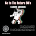 Go To The Future 80's