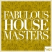 Fabulous House Masters Vol 4