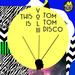 This Is Tom Tom Disco Vol 3