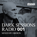 Dark Sessions Radio 001 Mixed By Oberon