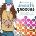 Smooth Grooves Vol 10 Lounge & Downbeat