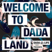 Dada Life Presents - Welcome To Dada Land (Explicit)