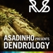 Asadinho presents Dendrology (unmixed tracks)